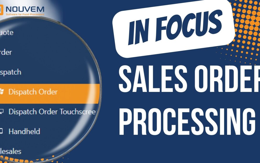 In Focus; NOUVEM’s Sales Order Processing Functionality